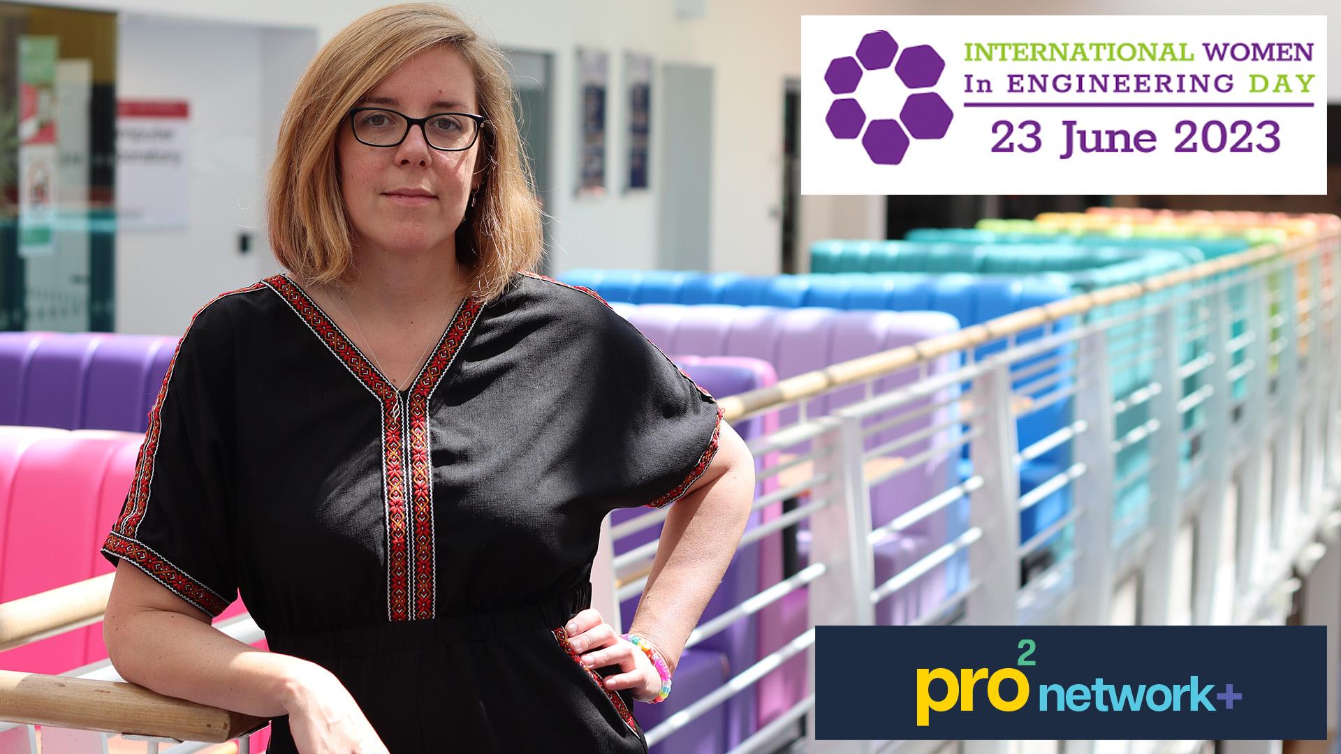 Photo of Anne Roudaut leaning against wooden railing, with a row of colorful booths in the background. The International Women In Engineering Day appears in the top right and the prosquared network+ logo in the bottom right.