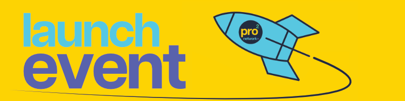 A blue rocket ship bearing the pro2 logo is shown flying against a yellow background with the text 'launch event' beside it.